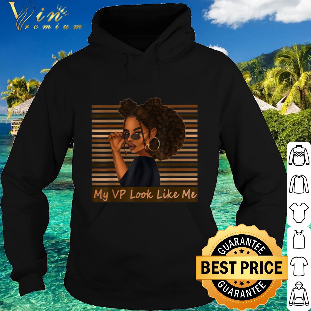 Official Melanin Black Afro Girl My VP Looks Like Me shirt 10 Official Melanin Black Afro Girl My VP Looks Like Me shirt