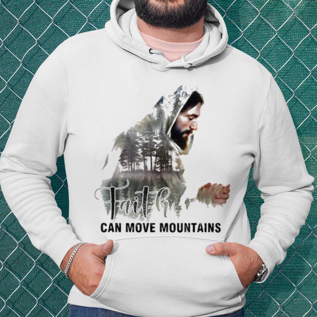 Official Faith Can Move Mountains Jesus shirt 2 Official Faith Can Move Mountains Jesus shirt