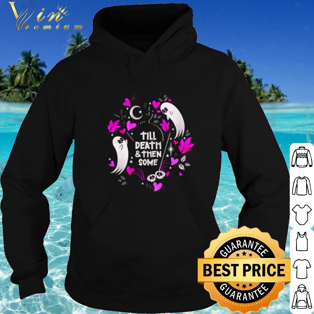 Nice Ghost Lovers Until Death And Then Some shirt 2 Nice Ghost Lovers Until Death And Then Some shirt