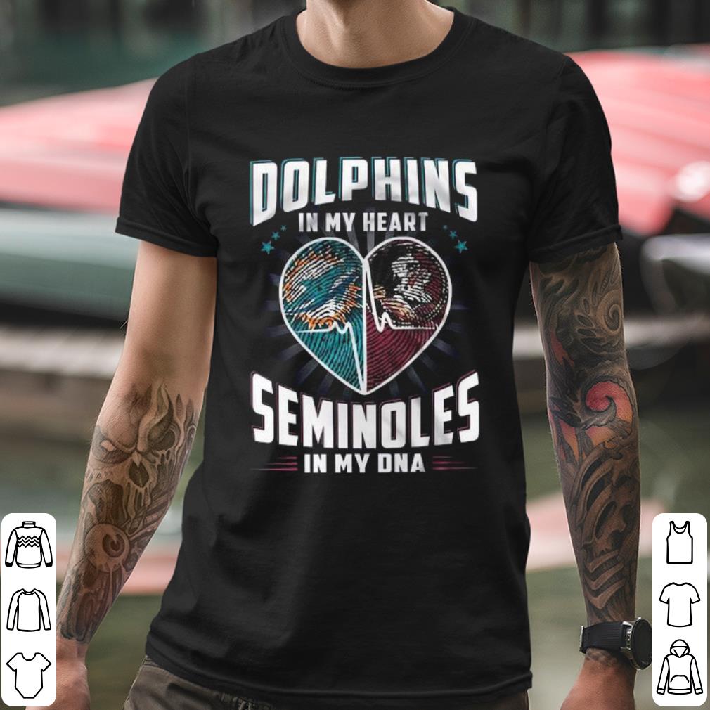 Best Dolphins In My Heart Seminoles In My DNA shirt 2 Best Dolphins In My Heart Seminoles In My DNA shirt