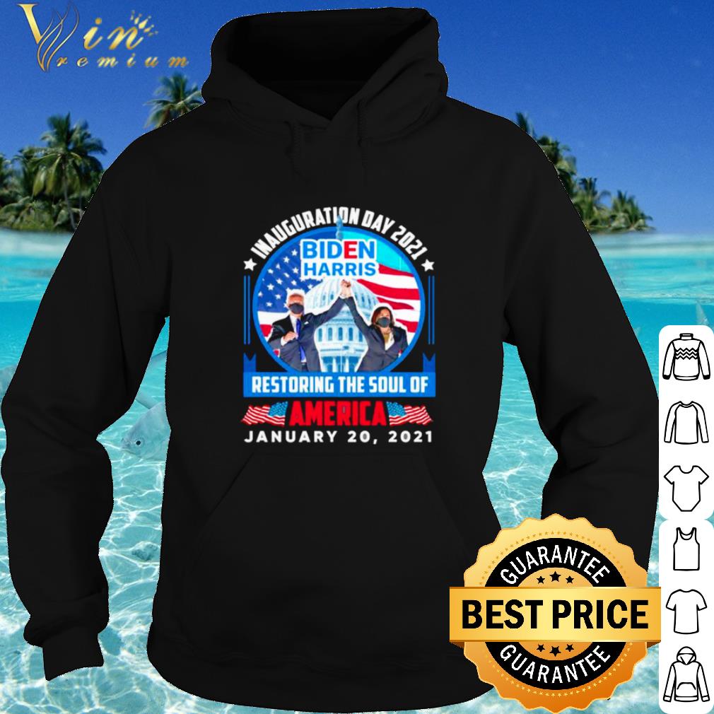 Nice Joe Biden and Kamala Harris Inauguration day 2021 restoring the soul of America shirt 2 Nice Joe Biden and Kamala Harris Inauguration day 2021 restoring the soul of America shirt