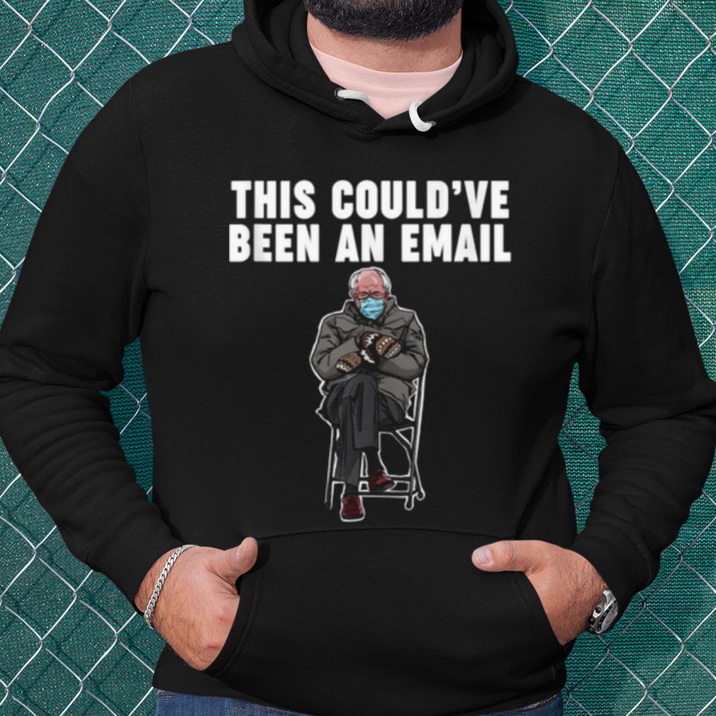 Premium This Couldve Been an Email Bernie Mittens shirt 2 Premium This Couldve Been an Email Bernie Mittens shirt