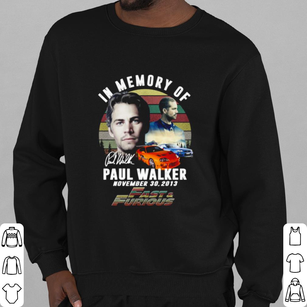 Nice Fast And Furious In Memory Of Paul Walker Signature shirt 2 Nice Fast And Furious In Memory Of Paul Walker Signature shirt