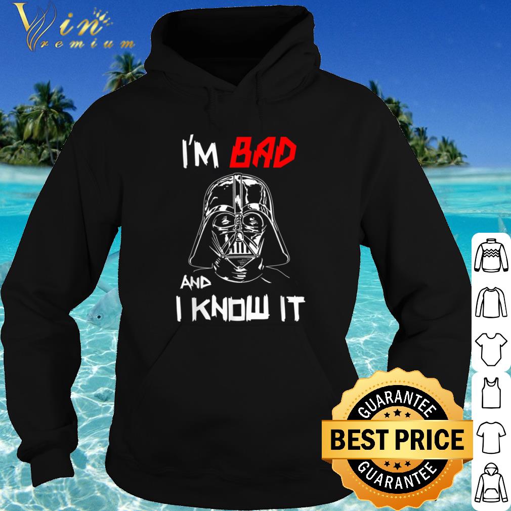 Top Star Wars Darth Vader Bad and I Know It shirt