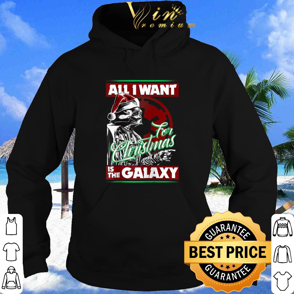 Cool Star Wars Darth Vader All I Want For Christmas Is The Galaxy shirt