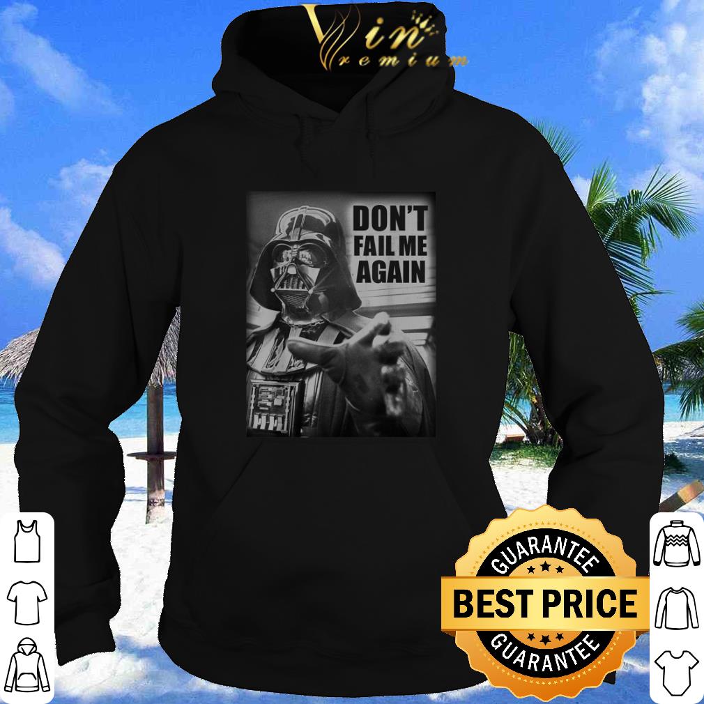 Cool Star Wars Darth Vader Don't Fail Me Again Graphic shirt