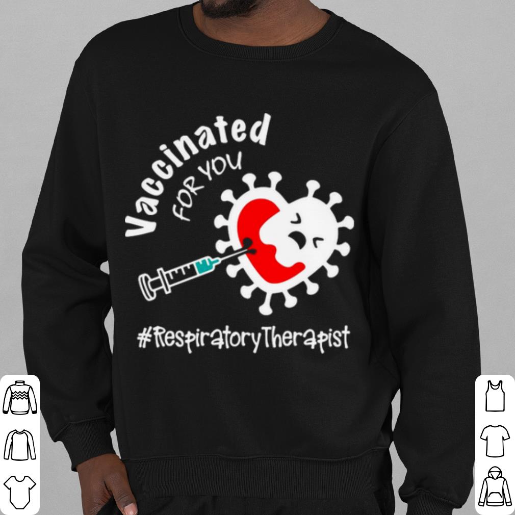 Best Covid 19 Vaccinated for you Respiratory Therapist shirt 2 Best Covid 19 Vaccinated for you Respiratory Therapist shirt