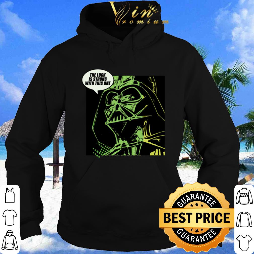 Best Darth Vader The luck is strong with this one Luck St. Patrick's Day shirt 2 Best Darth Vader The luck is strong with this one Luck St. Patrick's Day shirt