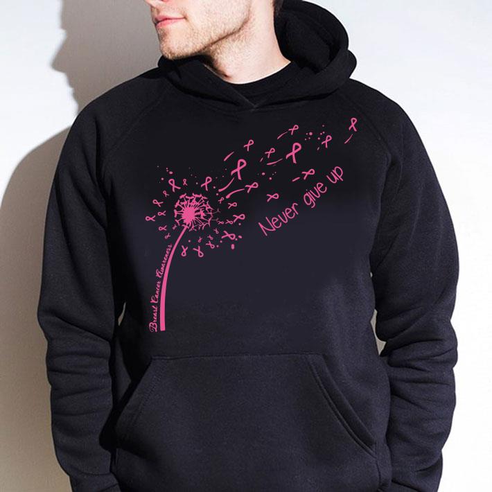 Breast Cancer Awareness Never Give Up shirt