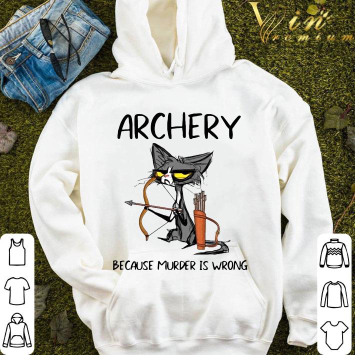 Cat Archery Because Murder Is Wrong shirt 2 Cat Archery Because Murder Is Wrong shirt