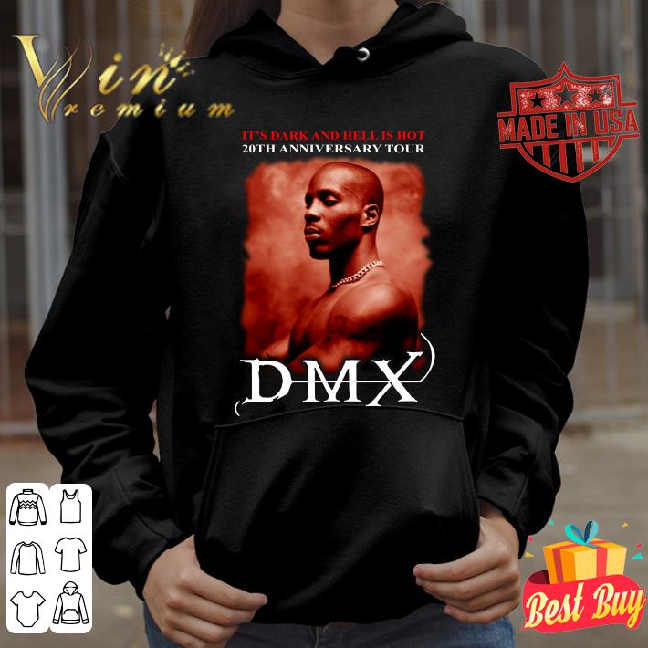 It's dark and hell is hot 20th anniversary tour DMX 1970-2021 shirt