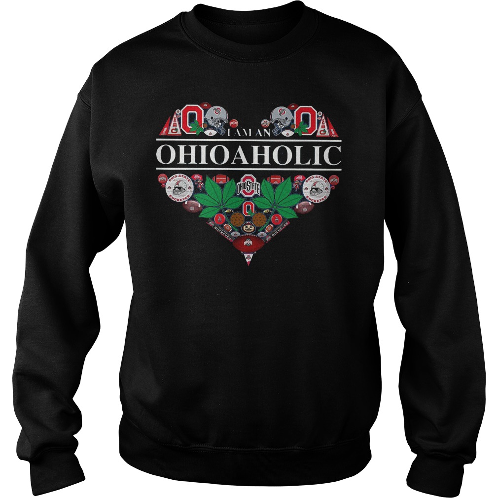 I Am A Ohioaholic Ohio Aholic Shirt 4 I Am A Ohioaholic Ohio Aholic Sweater
