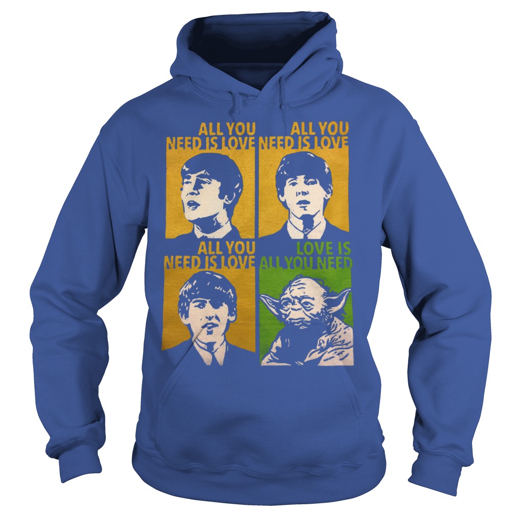 All You Need Is Love Beatles Yoda Shirt 2 All You Need Is Love Beatles Yoda Hoodie