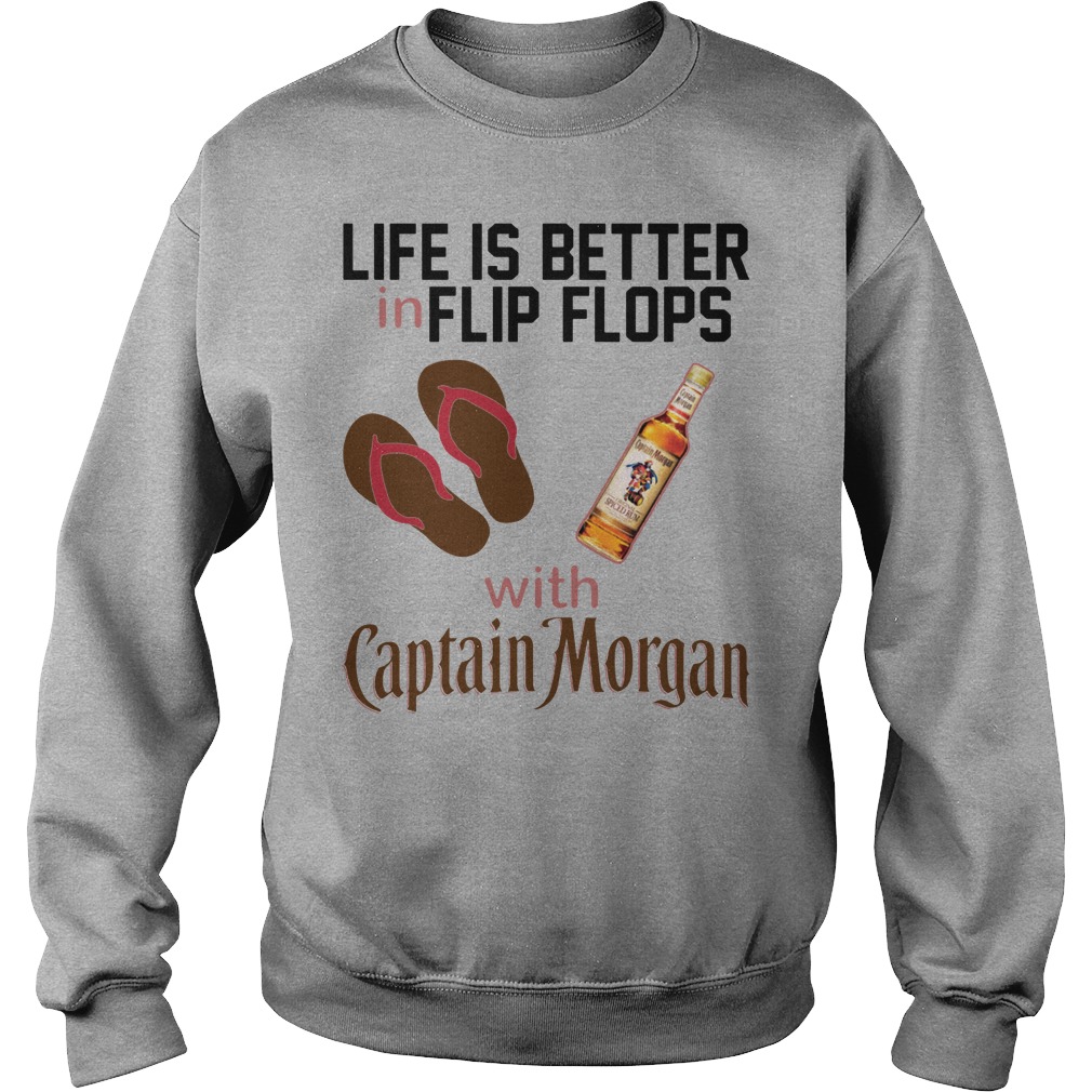 Life Is Better In Flip Flops With Captain Morgan Shirt 15 Life Is Better In Flip Flops With Captain Morgan Sweater