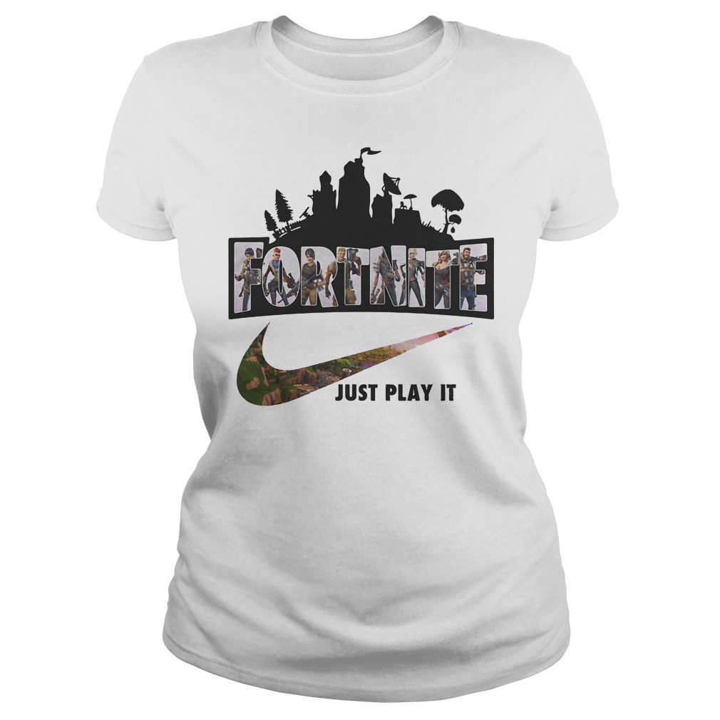 Fortnite Just Play It Fortnite Battle Royale Shirt 7 Fortnite Just Play It Fortnite Battle Royale Ladies