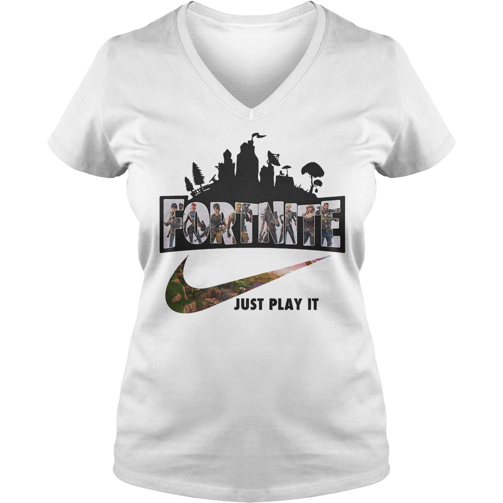 Fortnite Just Play It Fortnite Battle Royale Shirt 5 Fortnite Just Play It Fortnite Battle Royale V Neck
