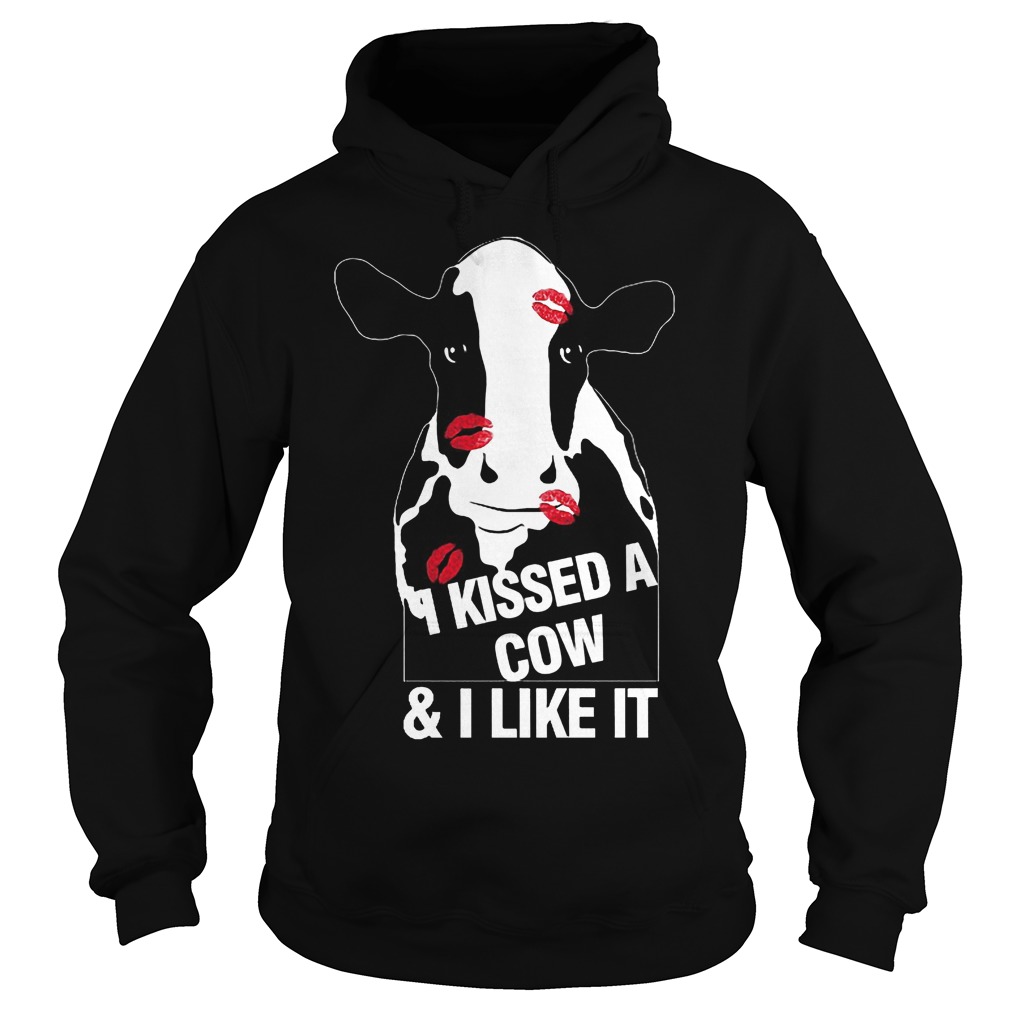 I Kissed A Cow And I Like It Shirt 2 I Kissed A Cow And I Like It Hoodie