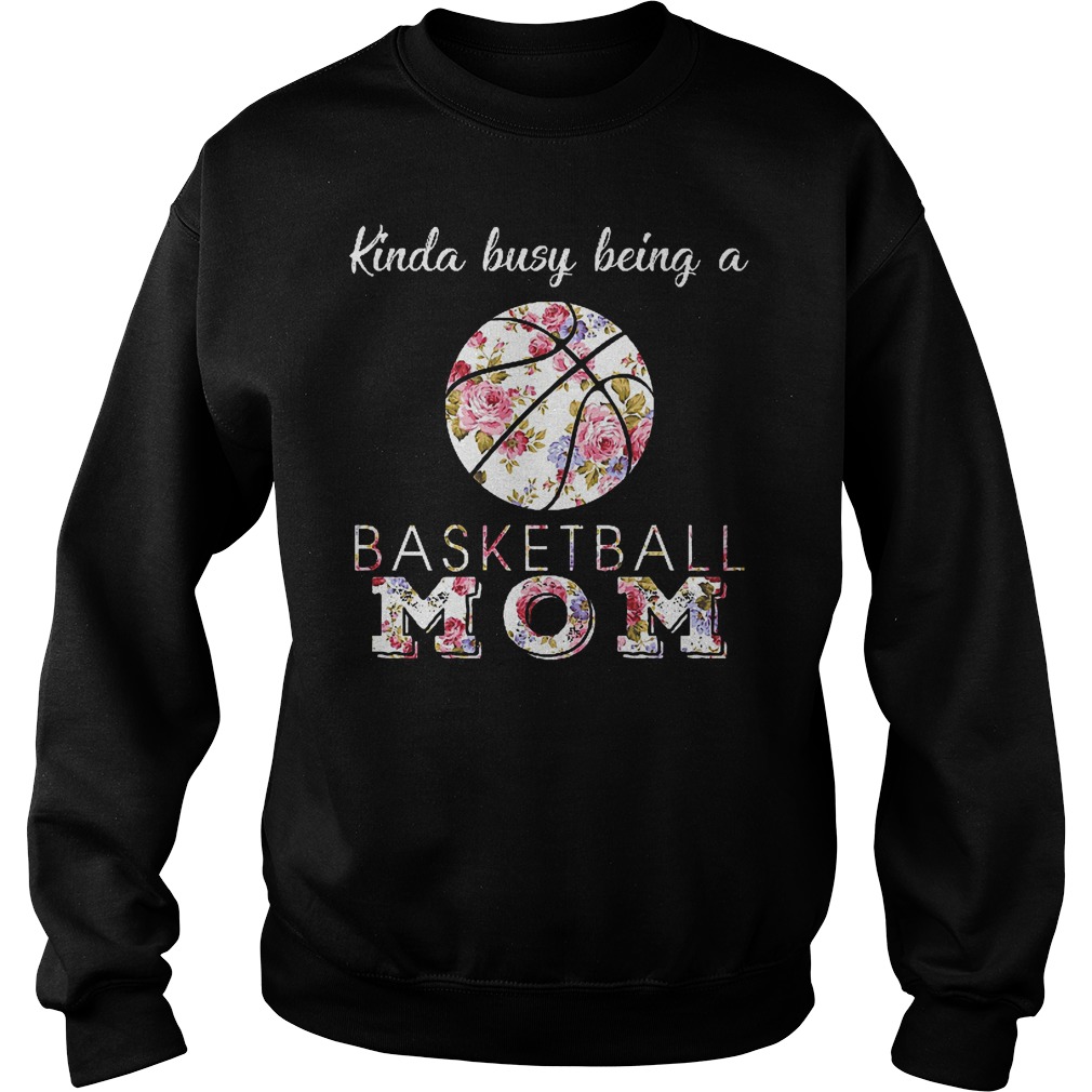Kinda Busy Being A Basketball Mom Shirt 3 Kinda Busy Being A Basketball Mom Sweater