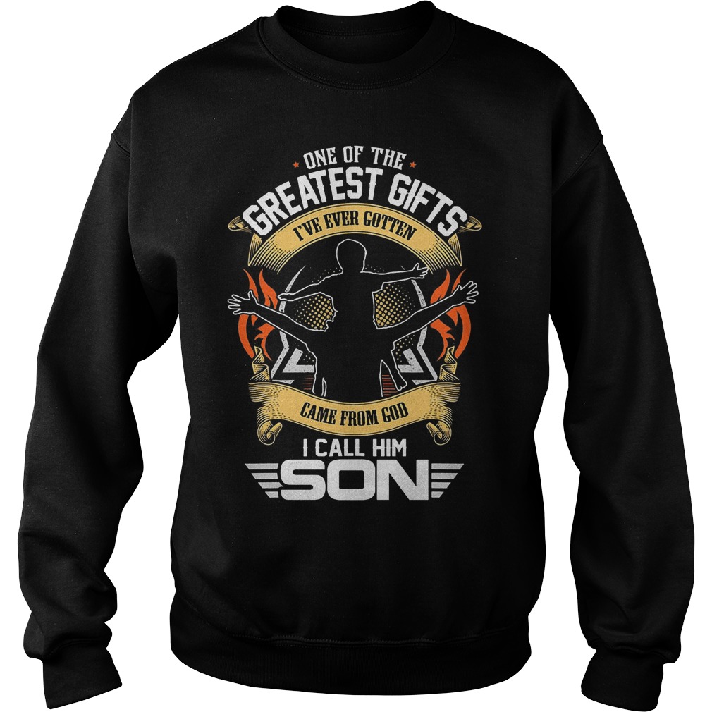 One Of The Greast Gifts Came From God I Call Him Son Shirt 3 One Of The Greast Gifts Came From God I Call Him Son Sweater