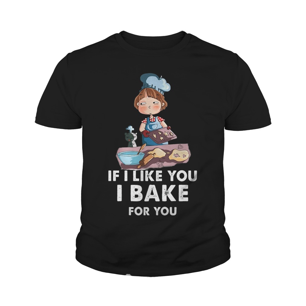 I Bake For You T-Shirt 9 I Bake For You T-Shirt Youth Tee