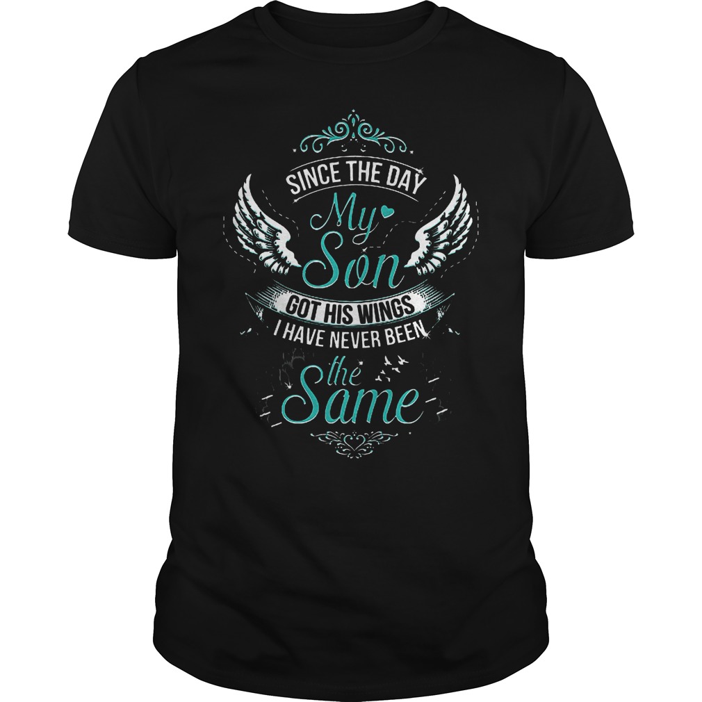Since The Day My Son Got His Wings T-Shirt 8 Since The Day My Son Got His Wings T-Shirt Guys Tee