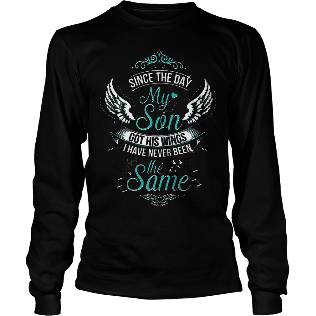Since The Day My Son Got His Wings T-Shirt 3 Since The Day My Son Got His Wings T-Shirt Unisex Longsleeve Tee