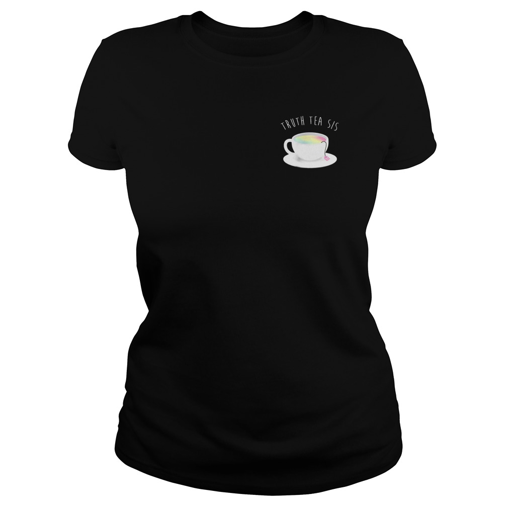 Best Ryland Adams Truth Tea Sis Shirt 15 Best Ryland Adams Truth Tea Sis Shirt Classic Ladies Tee