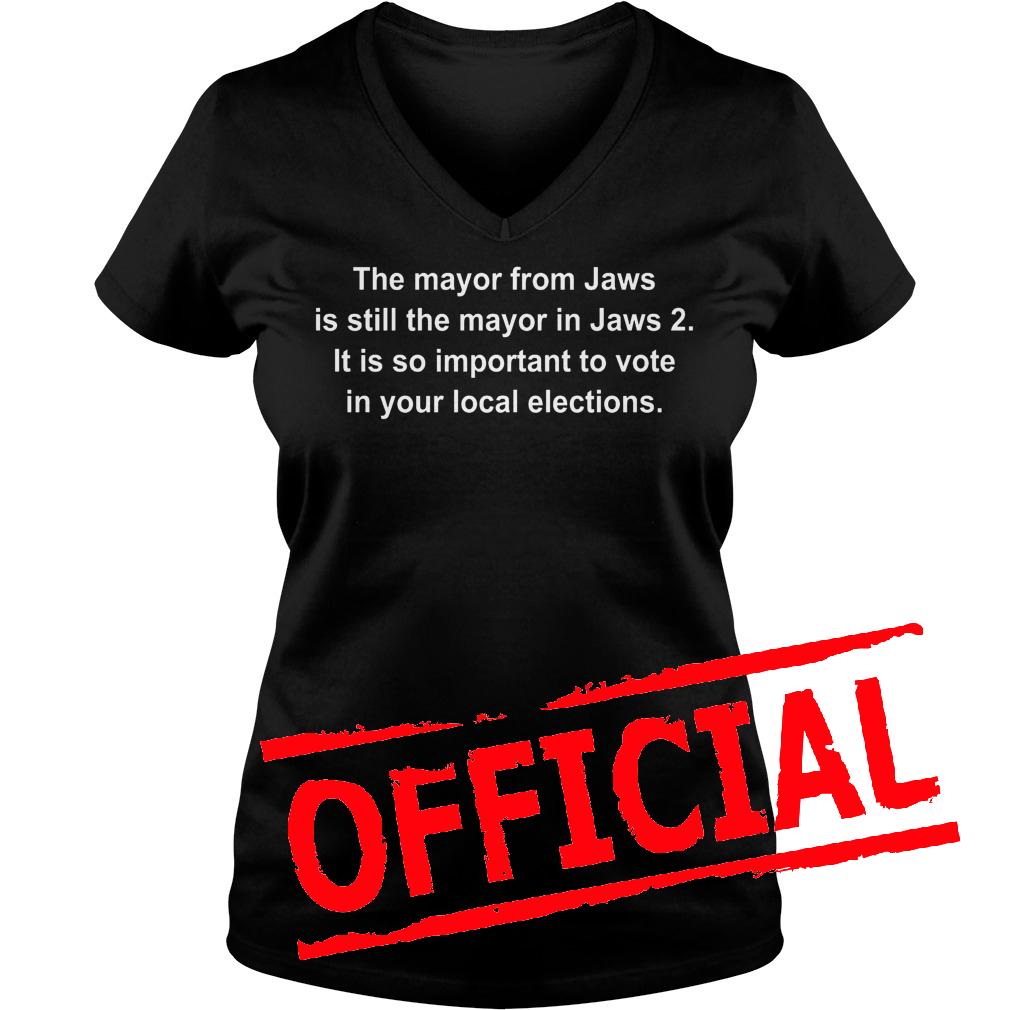 Original The mayor from jaws is still the mayor in jaws 2 shirt 4 Original The mayor from jaws is still the mayor in jaws 2 shirt Ladies V-Neck