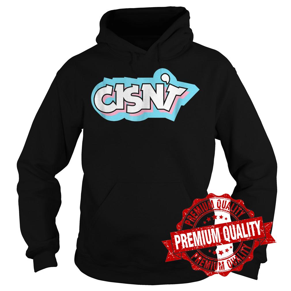 Premium Cisn't Transgender Awareness Community Flag shirt 8 Premium Cisn't Transgender Awareness Community Flag shirt Hoodie