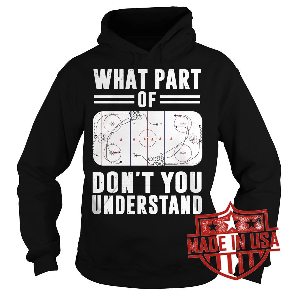 Premium What part of hockey don't you understand Shirt 2 Premium What part of hockey don't you understand Shirt Hoodie