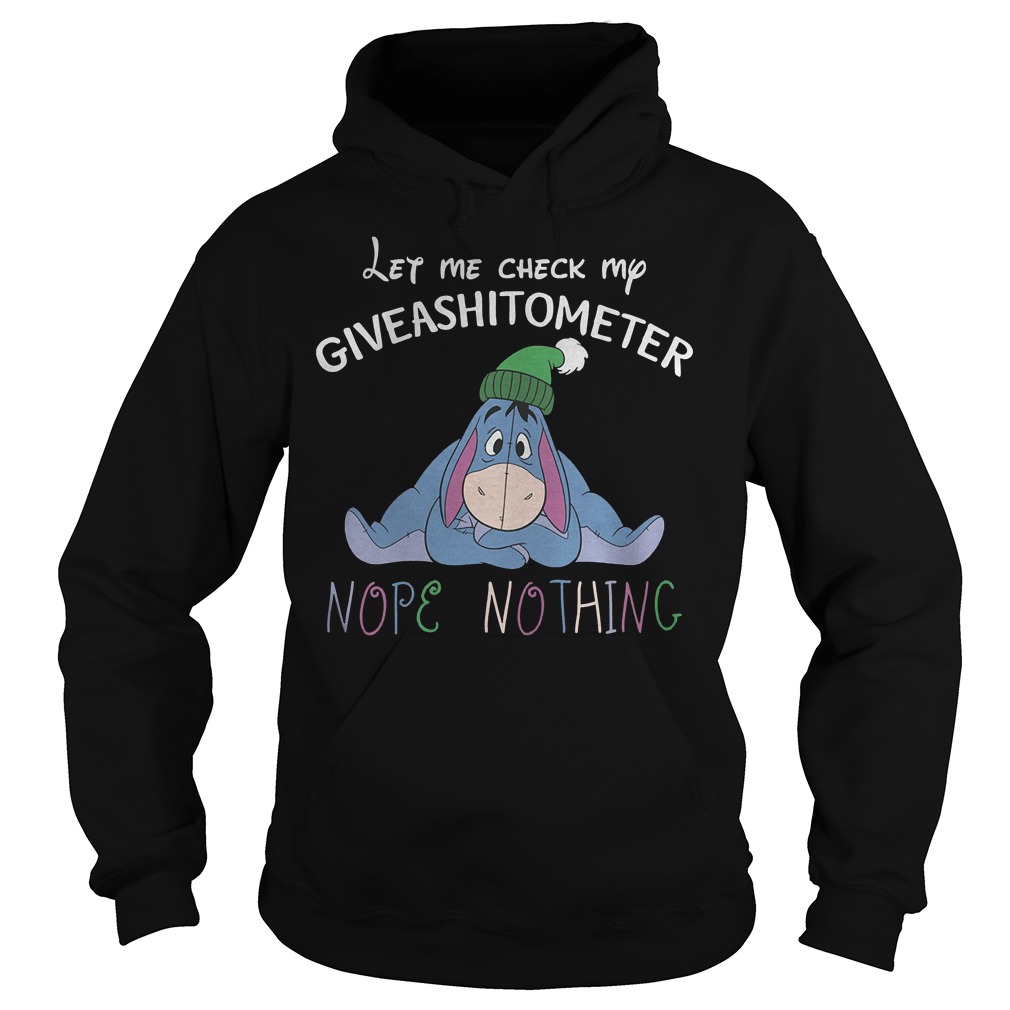 Disney Eeyore let me check my giveashitometer shirt 10 Disney Eeyore let me check my giveashitometer shirt Hoodie