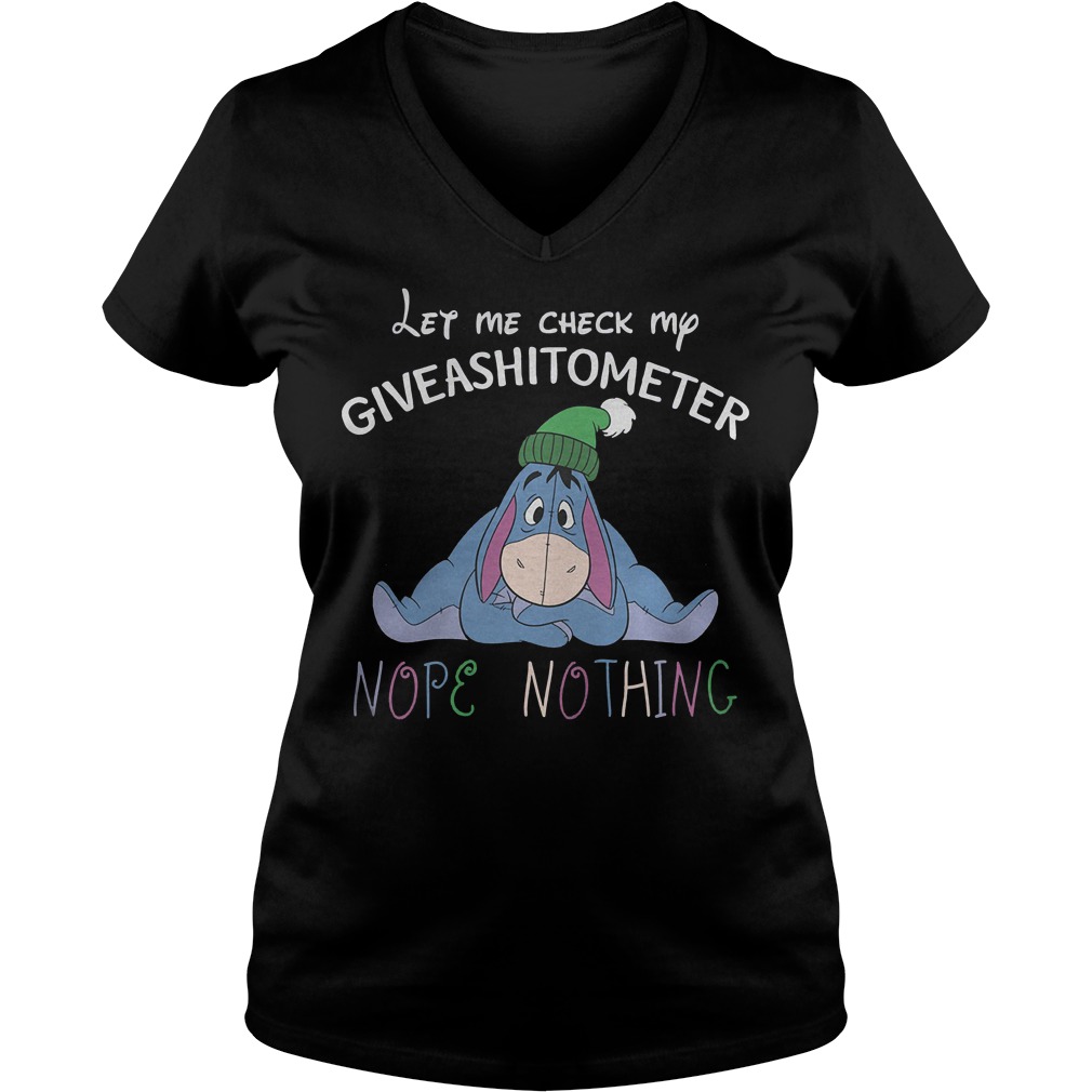 Disney Eeyore let me check my giveashitometer shirt 12 Disney Eeyore let me check my giveashitometer shirt Ladies V-Neck