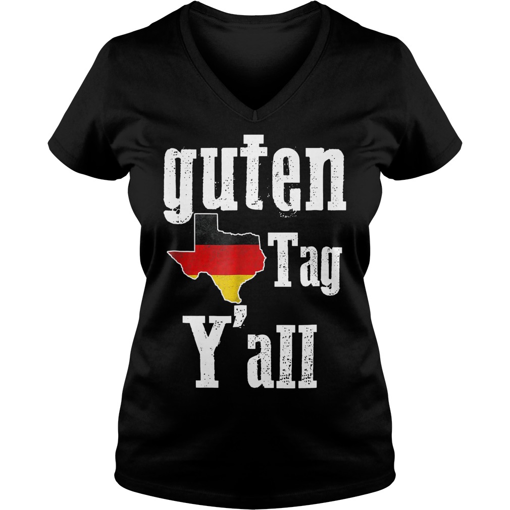 Guten Tag Y'all Prost German Texas Oktoberfest Shirt 4 Guten Tag Y'all Prost German Texas Oktoberfest Shirt Ladies V-Neck