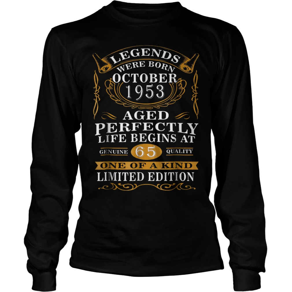 Legends were born in october 1953 65th birthday shirt 5 Legends were born in october 1953 65th birthday shirt Longsleeve Tee Unisex