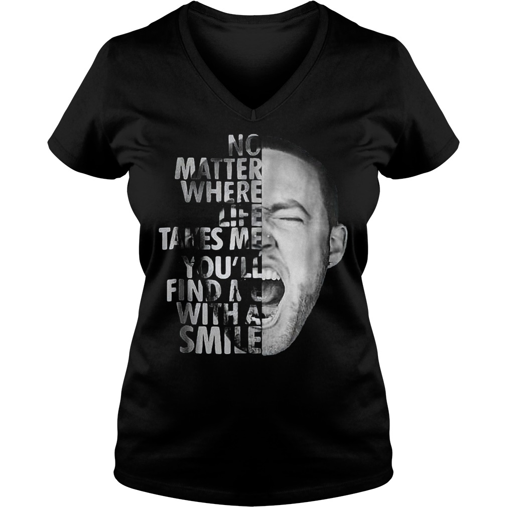 Mac Miller No matter where life takes me you'll find me with a smile shirt 4 Mac Miller No matter where life takes me you'll find me with a smile shirt Ladies V-Neck