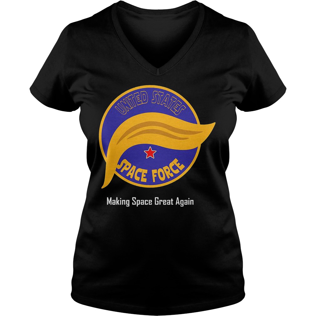 United State Space Force Trump's hair making space great again Shirt 12 United State Space Force Trump's hair making space great again Shirt Ladies V-Neck