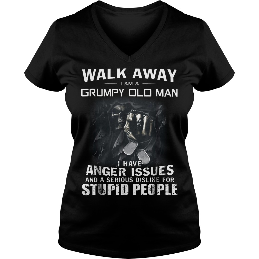 Walk away i am grumpy old man I have anger issues and a serious dislike for stupid people shirt 12 Walk away i am grumpy old man I have anger issues and a serious dislike for stupid people shirt Ladies V-Neck