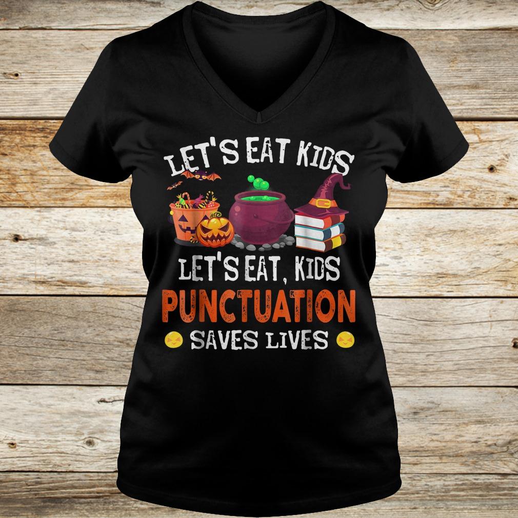 Official Halloween let's eat kids punctuation saves lives shirt 4 Official Halloween let's eat kids punctuation saves lives shirt Ladies V-Neck