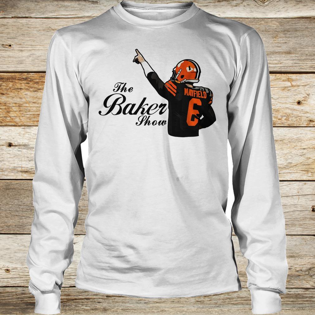 Official The Baker Mayfield show Cleveland Browns shirt 13 Official The Baker Mayfield show Cleveland Browns shirt Longsleeve Tee Unisex