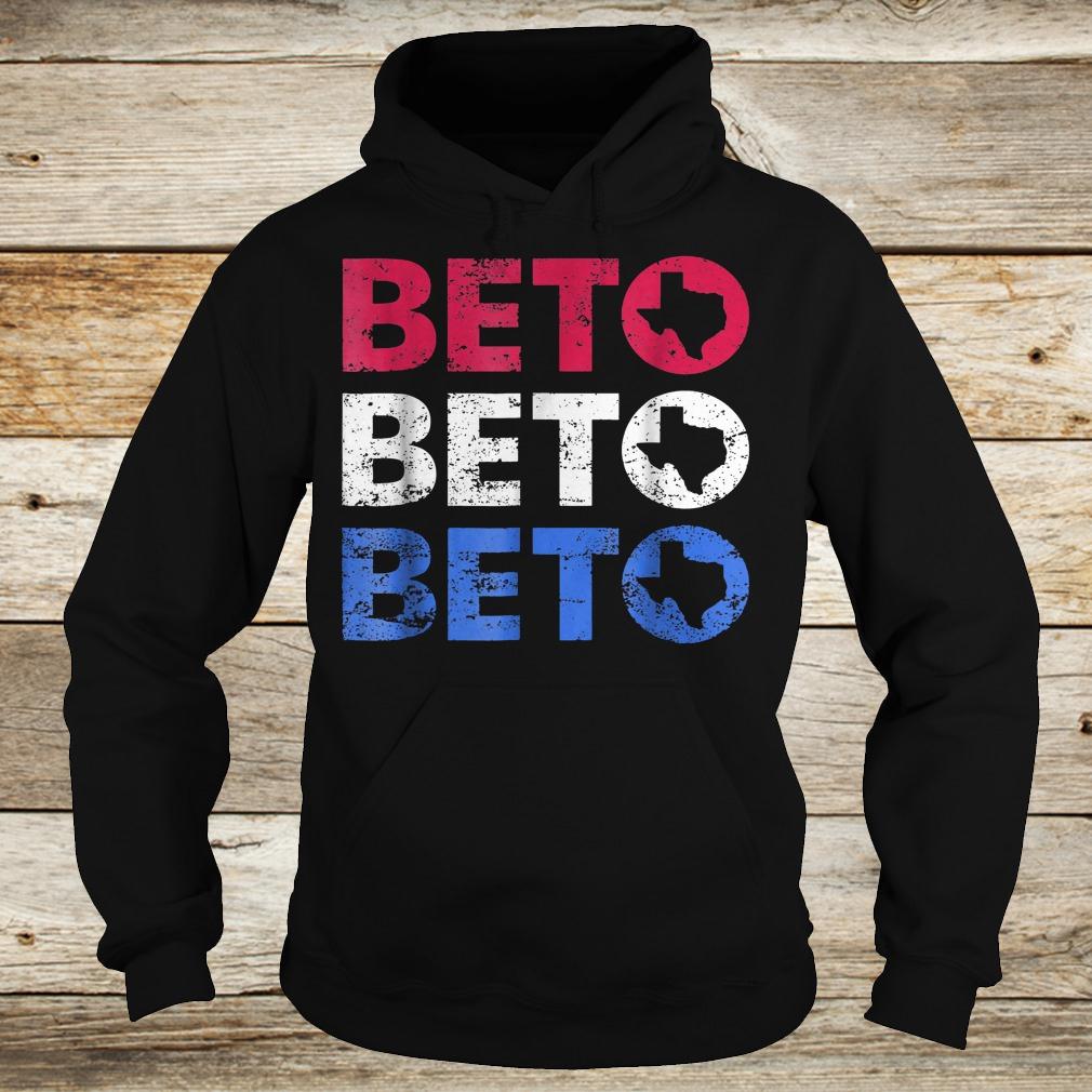 Original Beto ORourke Beto for Texas 2018 campaign shirt 10 Original Beto ORourke Beto for Texas 2018 campaign shirt Hoodie