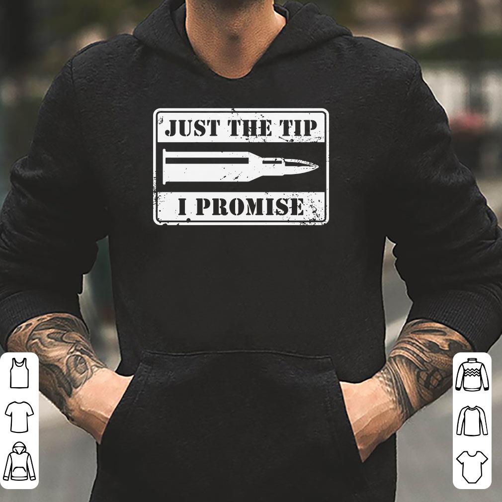 https://cdn.gifteeshirt.com/limitedshirts/2018/12/Bullet-Just-the-tip-I-promise-shirt_4.jpg
