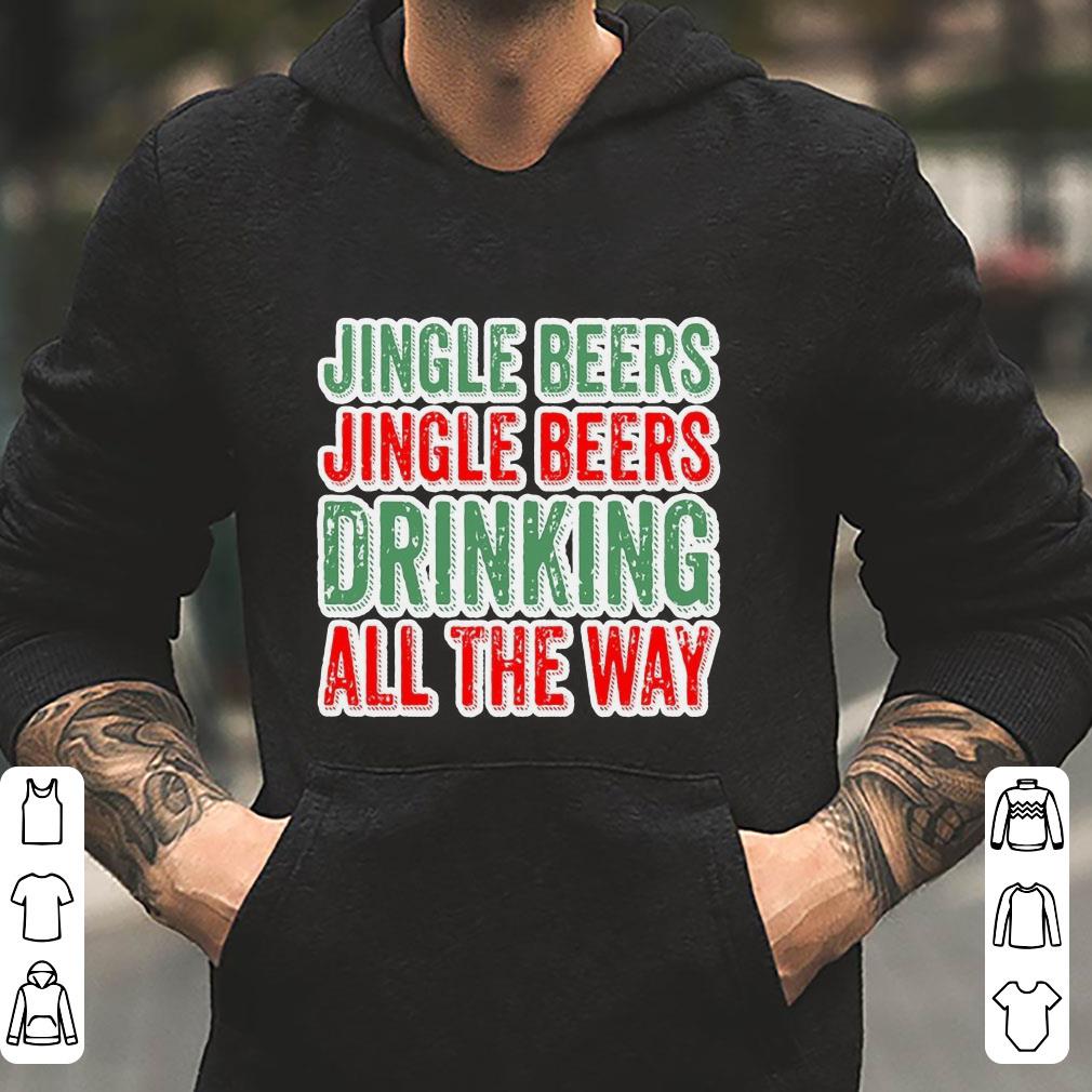 https://cdn.gifteeshirt.com/limitedshirts/2018/12/Christmas-Jingle-Beers-Jing-Beers-Drinking-All-The-Way-shirt_4.jpg