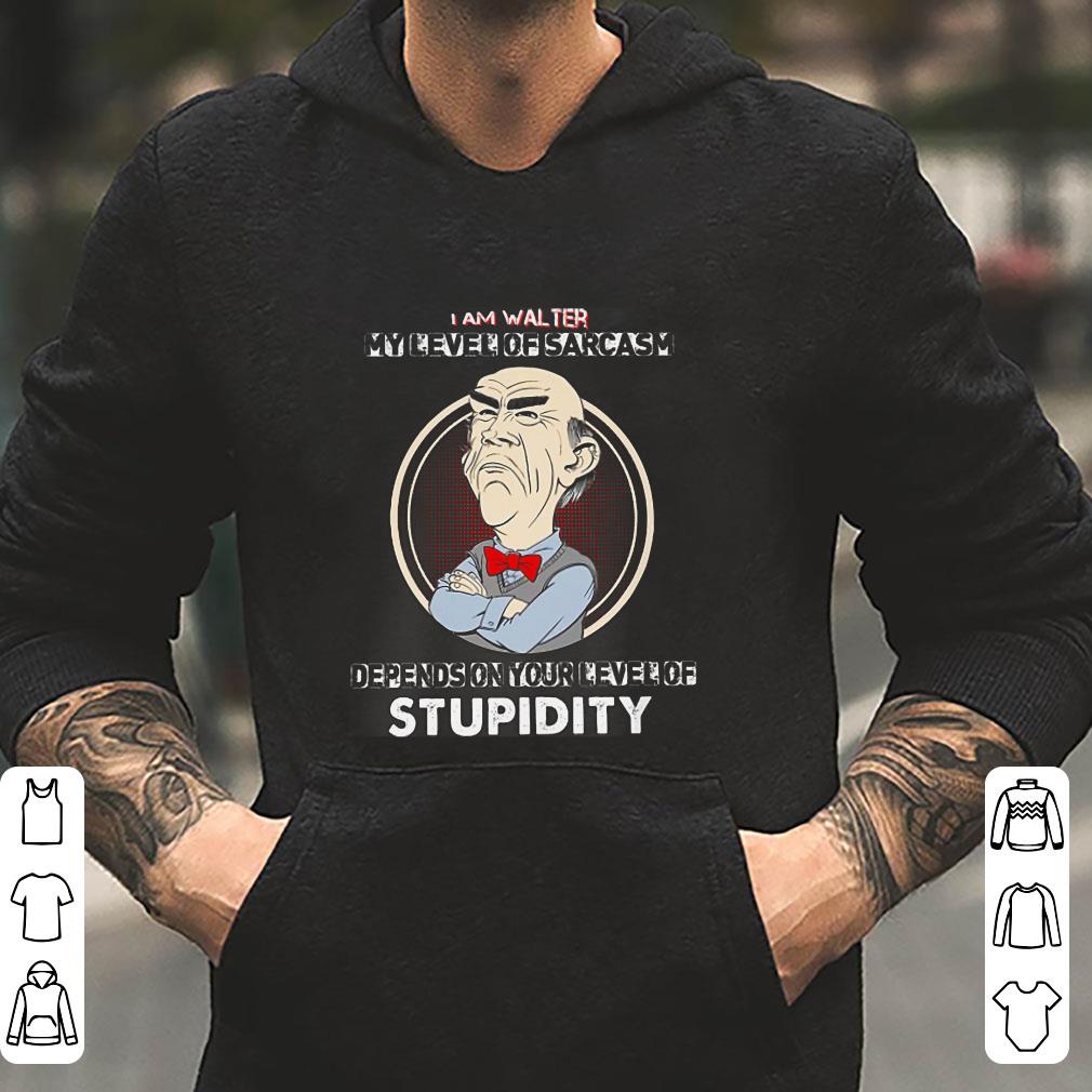 https://cdn.gifteeshirt.com/limitedshirts/2018/12/Jeff-Dunham-I-am-walter-my-level-of-sarcasm-depends-on-your-level-of-stupidity-shirt_4.jpg