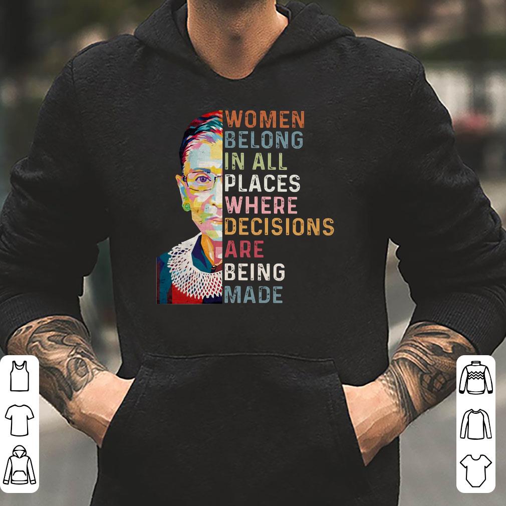 https://cdn.gifteeshirt.com/limitedshirts/2019/01/Belong-in-all-places-where-decisions-are-being-made-Ruth-Bader-Ginsburg-Women-shirt_4.jpg