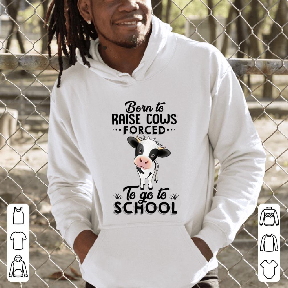 https://cdn.gifteeshirt.com/limitedshirts/2019/01/Born-to-raise-cows-forced-to-go-to-school-shirt_4.jpg