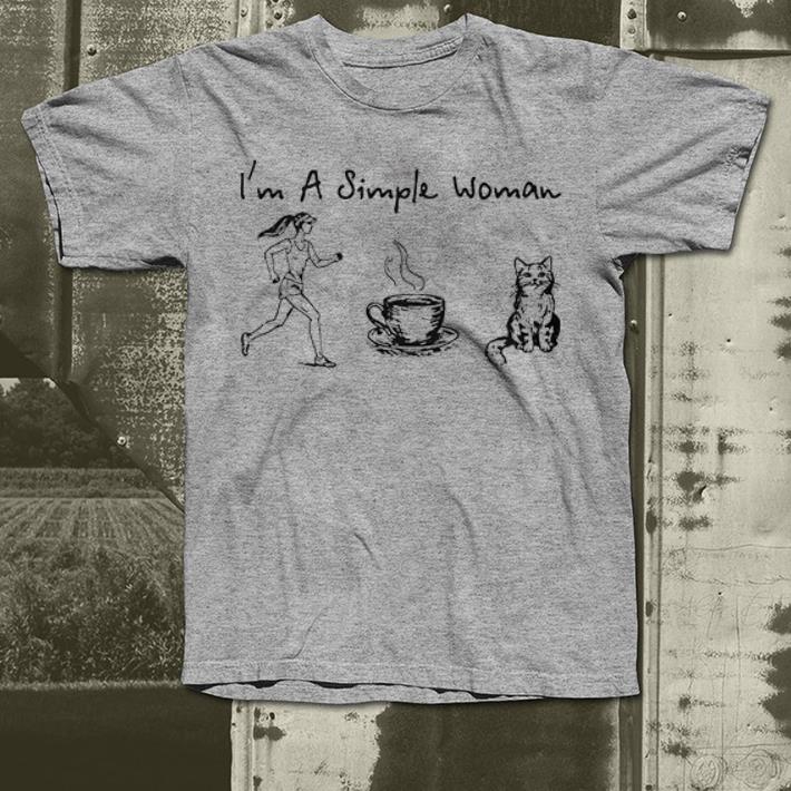 https://cdn.gifteeshirt.com/limitedshirts/2019/02/I-m-a-simple-woman-I-like-Running-Coffee-and-Cat-shirt_4.jpg