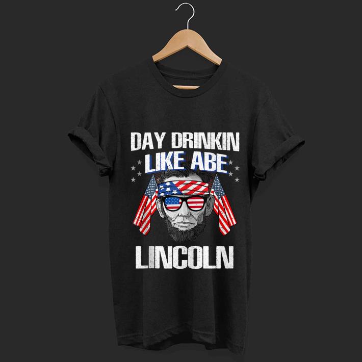 Awesome Day Drinkin Like Abraham Lincoln shirt