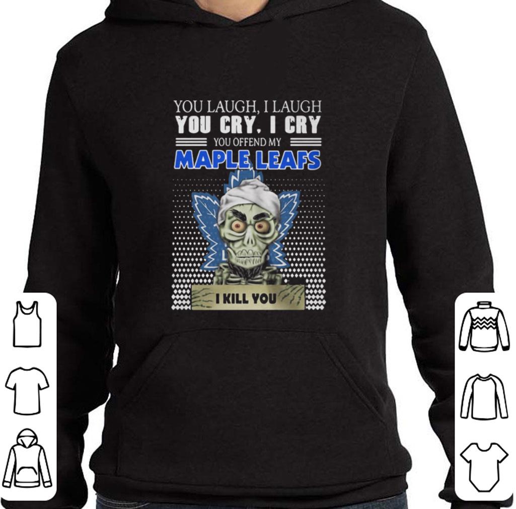 Awesome Jeff Dunham You Laugh You Cry You Offend My Toronto Maple Leafs shirt 2 Awesome Jeff Dunham You Laugh You Cry You Offend My Toronto Maple Leafs shirt