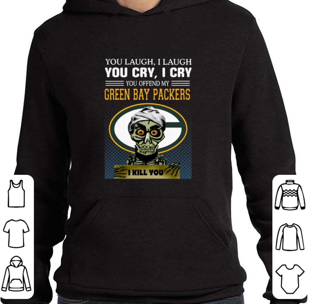 Awesome Jeff Dunham you laugh i laugh you offend my Green Bay Packers i kill you shirt 2 Awesome Jeff Dunham you laugh i laugh you offend my Green Bay Packers i kill you shirt