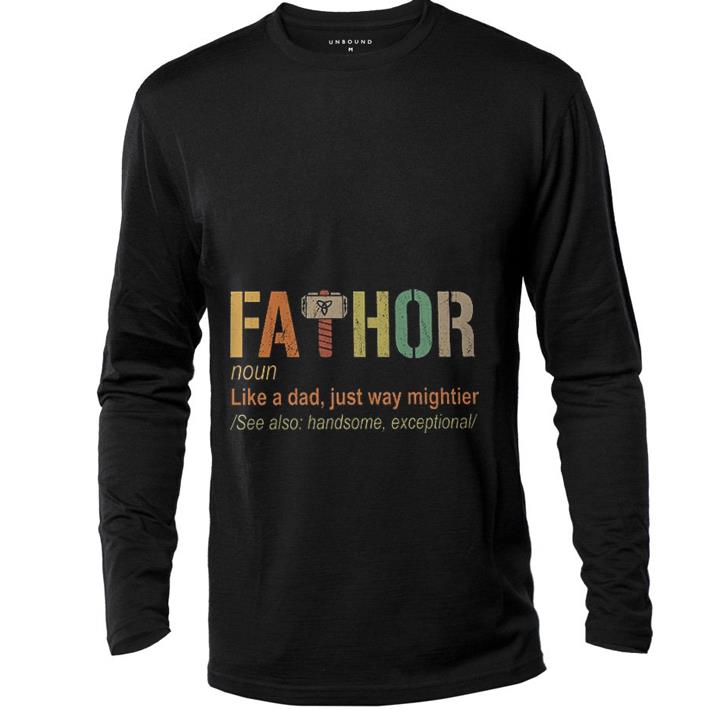 Awesome Thor Fathor like a dad just way mightier shirt 2 Awesome Thor Fathor like a dad just way mightier shirt